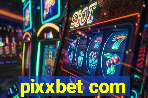 pixxbet com